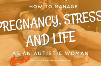 How to Manage Stress and Life as an Autistic Pregnant Woman