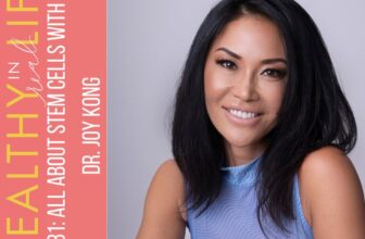 181: all about stem cells with Dr. Joy Kong